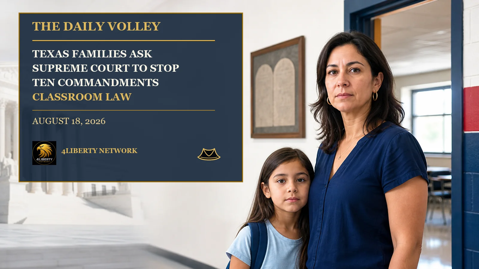 The Daily Volley for August 18, 2026 with a representative Texas mother and daughter in a school hallway